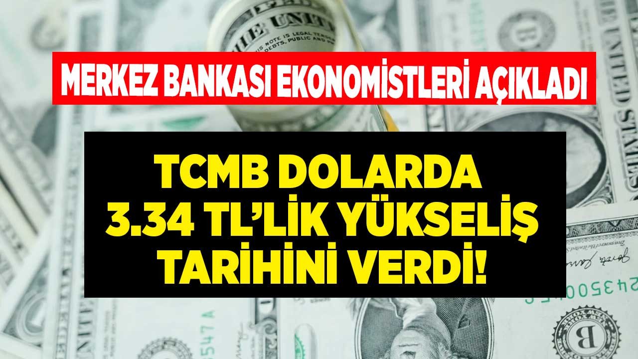 Merkez Bankası Ekonomistleri Dolar Tahmini İle Şaşırttı! TCMB Dolarda 3.34 TL'lik Yükseliş Tarihini Açıkladı